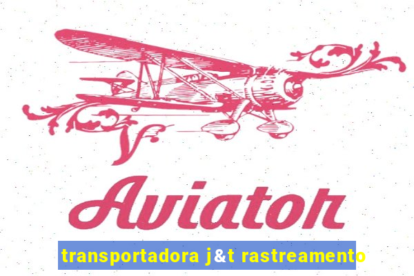 transportadora j&t rastreamento